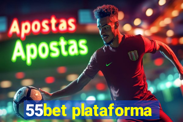 55bet plataforma